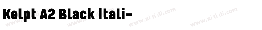 Kelpt A2 Black Itali字体转换